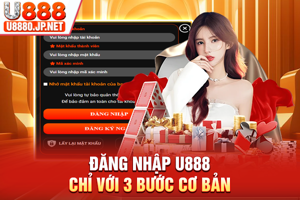 Đăng nhập U888 chỉ với 3 bước cơ bản
