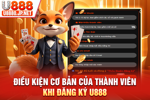 Điều kiện cơ bản của thành viên khi đăng ký U888