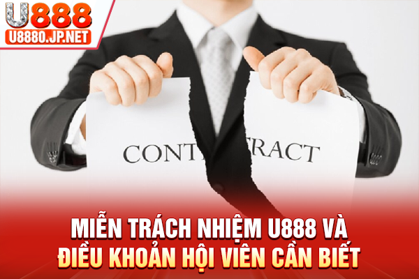 Miễn Trách Nhiệm U888 Và Điều Khoản Hội Viên Cần Biết